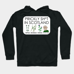 Prickly sh*t in Scotland Hoodie